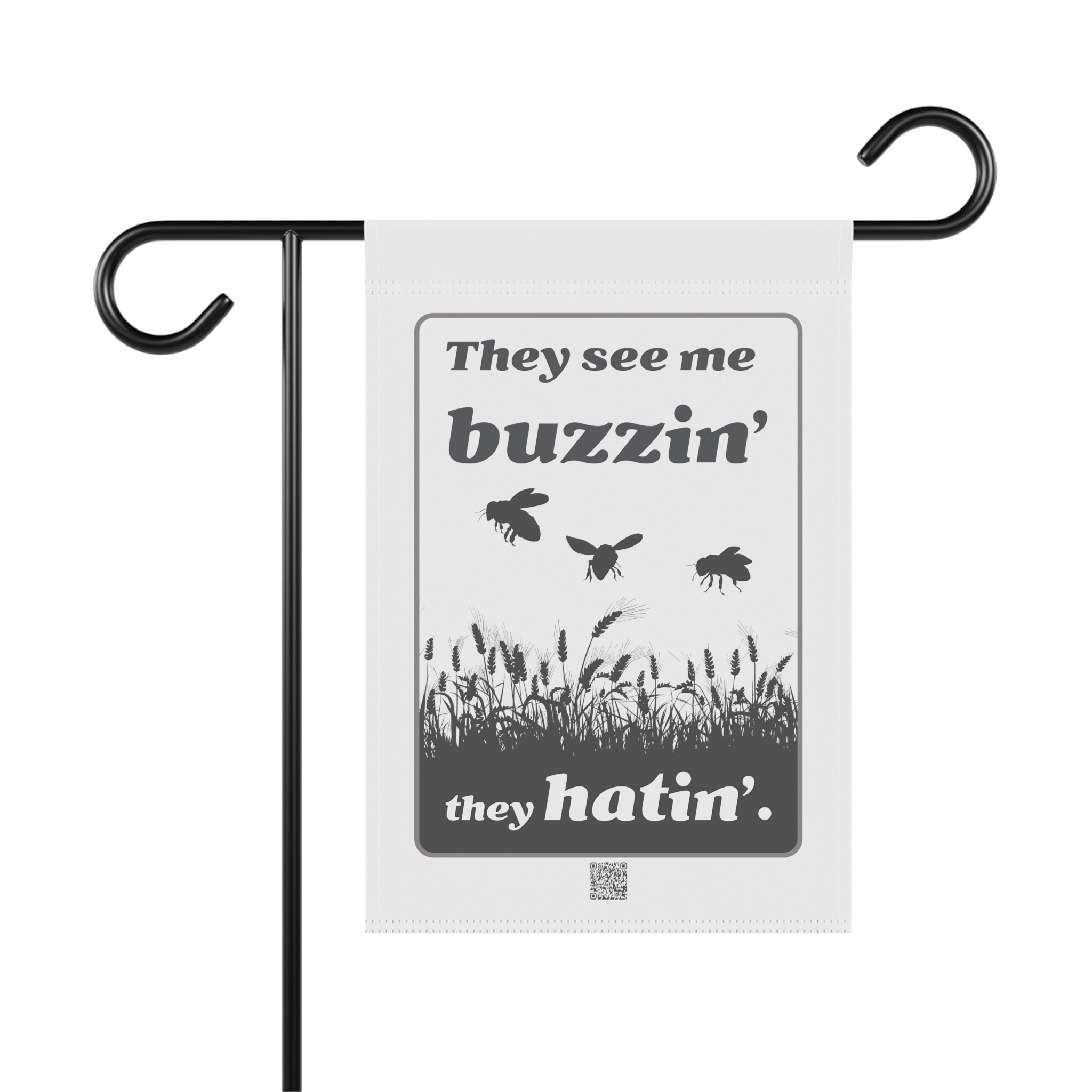 Garden Banner - They see me buzzin'