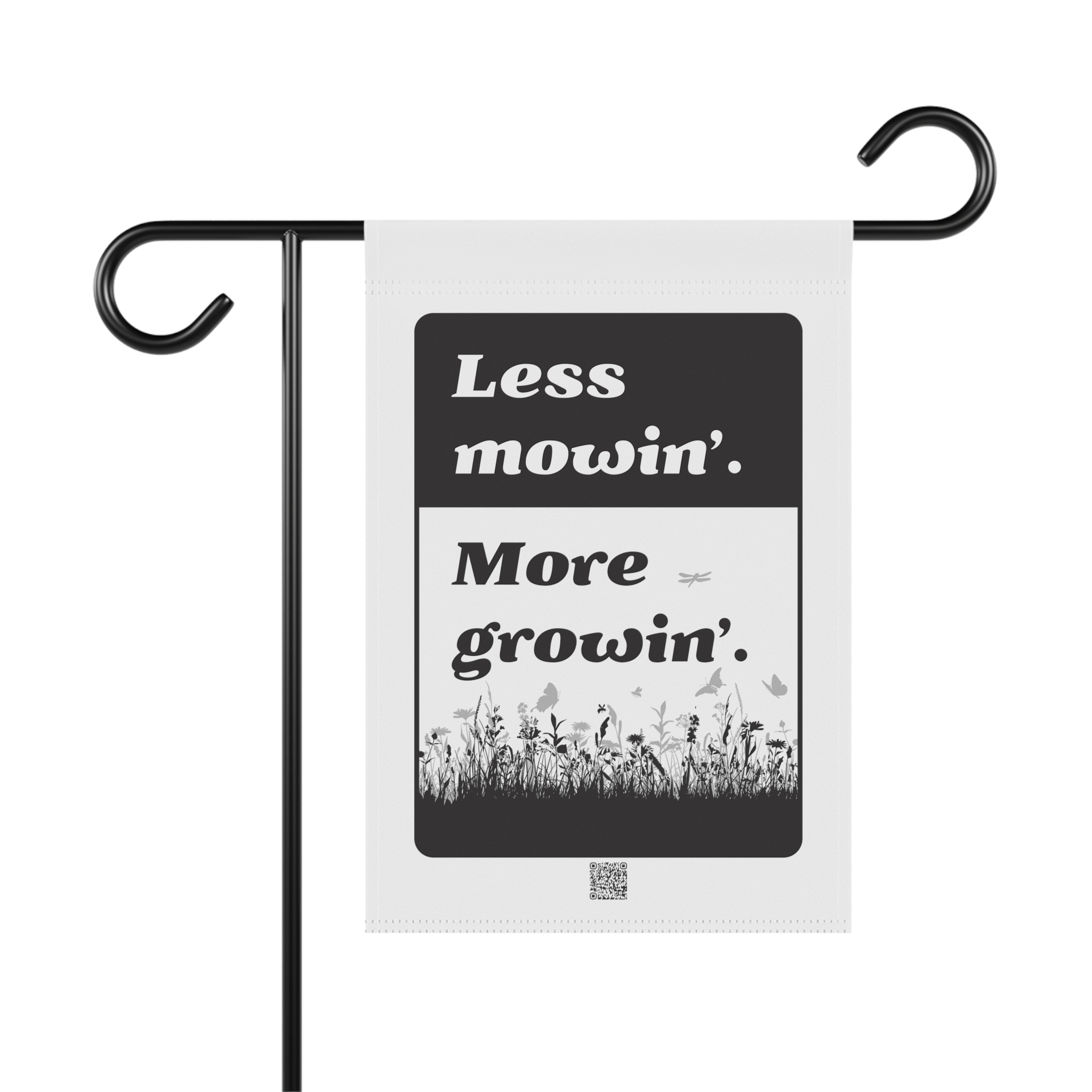 Garden Banner - Less Mowin' More Growin'
