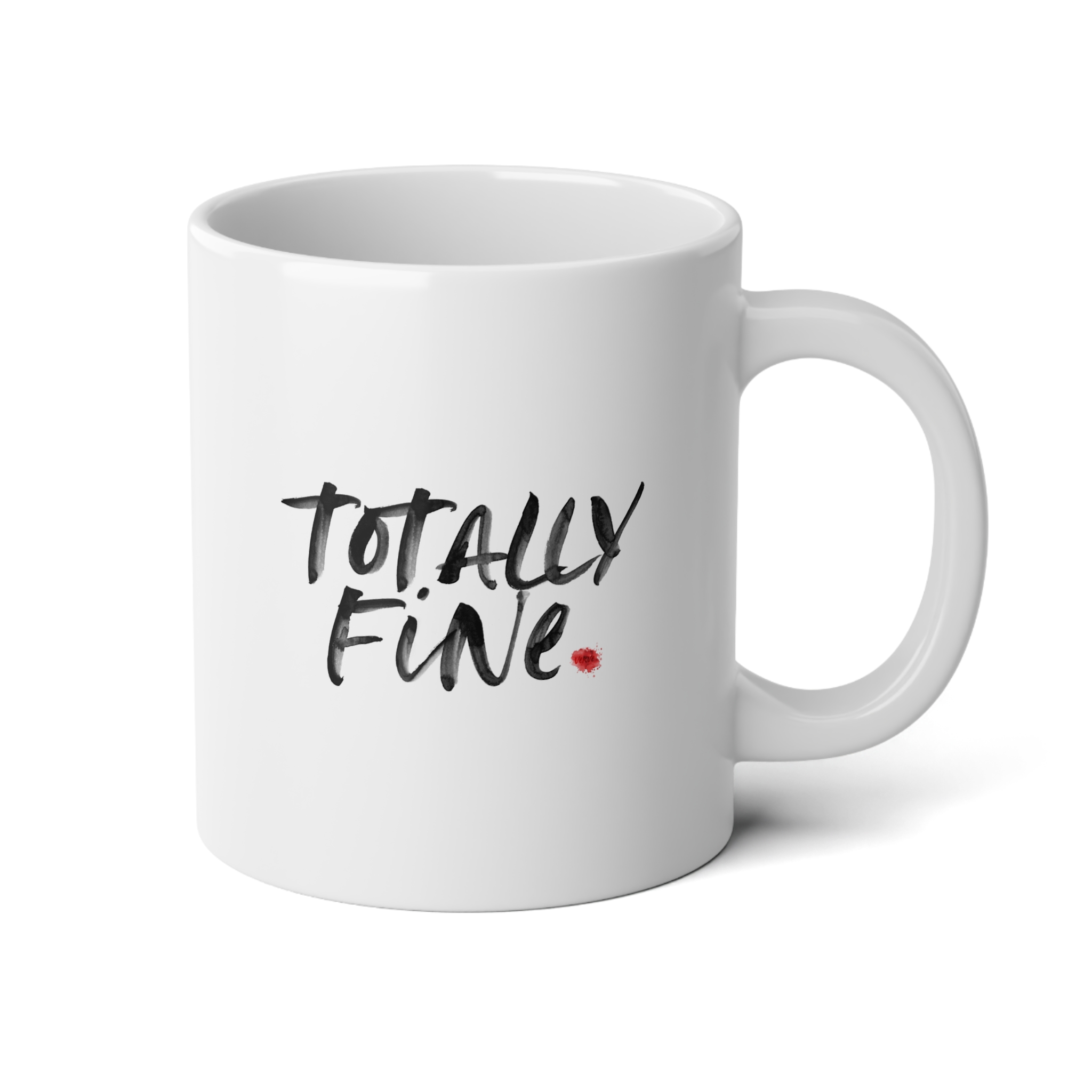 Totally Fine - Jumbo Mug 20oz