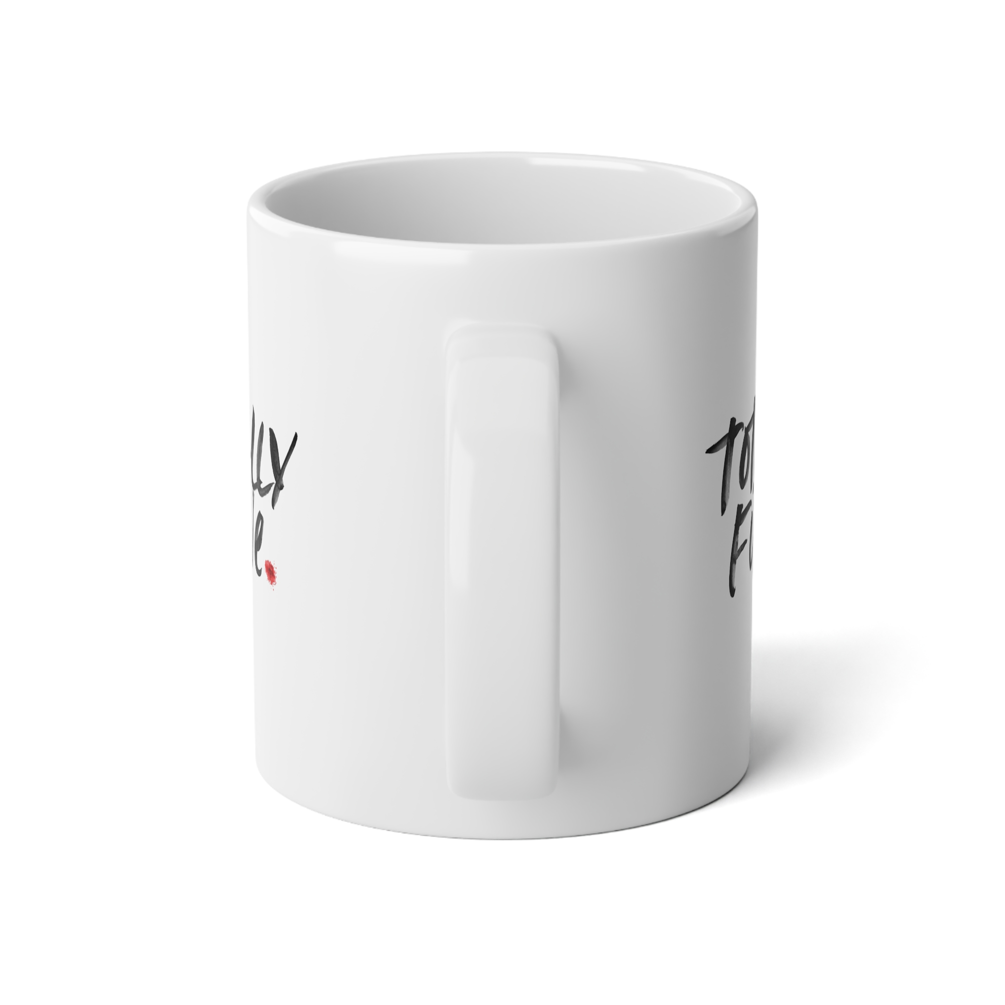 Totally Fine - Jumbo Mug 20oz - Image 3